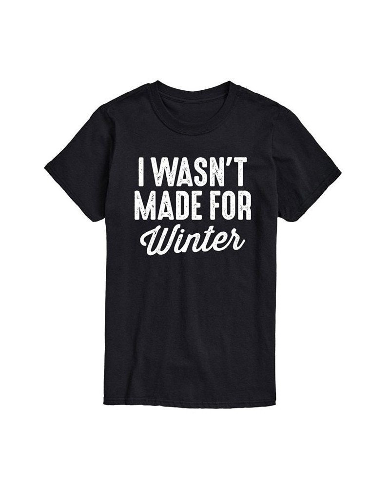 Men's Wasn't Made For Winter Short Sleeve T-shirt Black $19.59 T-Shirts